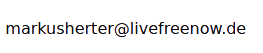 markusherter at livefreenow punkt d e